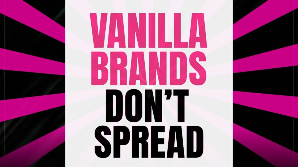 Text graphic reading “Vanilla Brands Don’t Spread” on a hot pink and black background