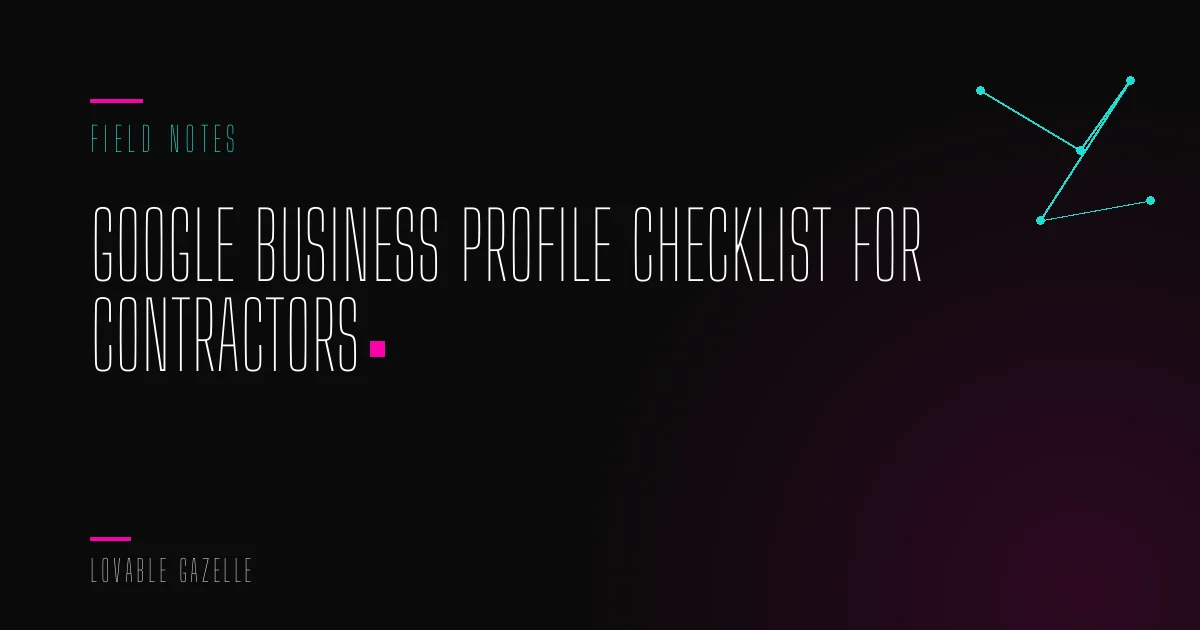Google Business Profile Checklist for Contractors