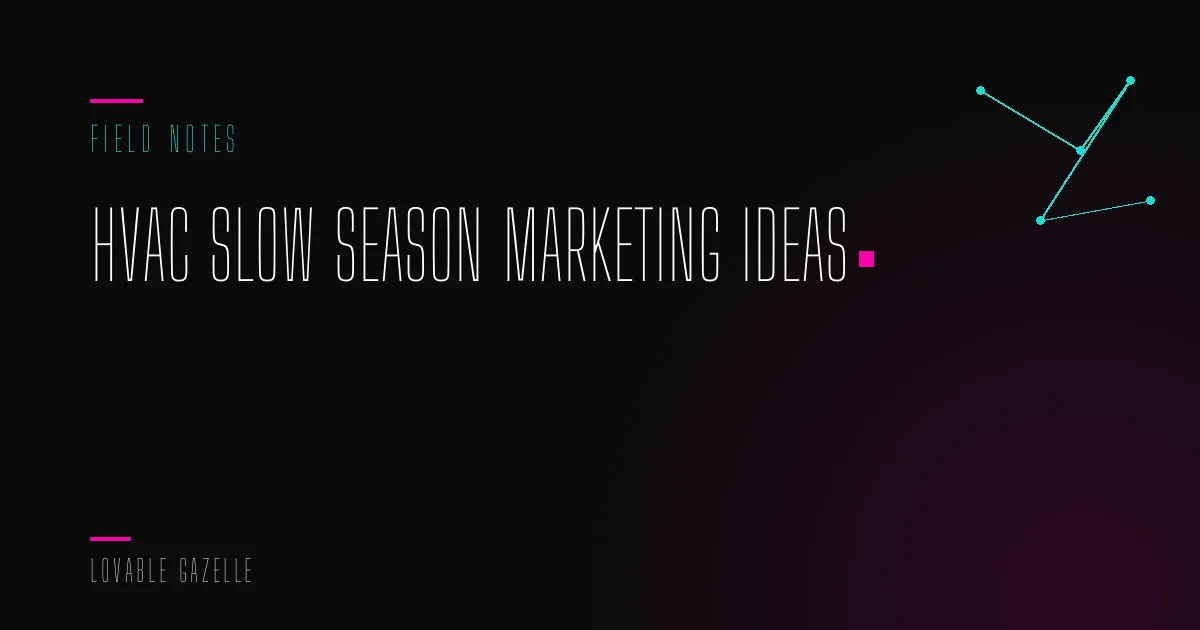 HVAC Slow Season Marketing Ideas