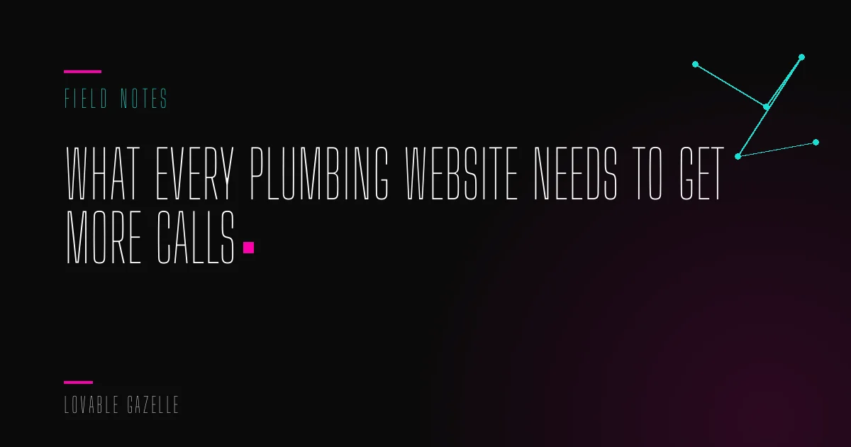 What Every Plumbing Website Needs to Get More Calls